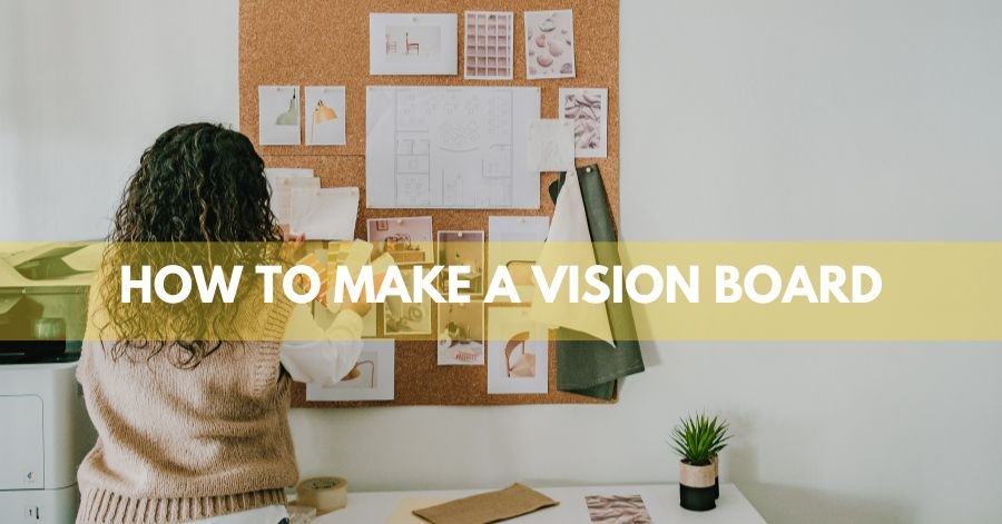 How To Make A Vision Board